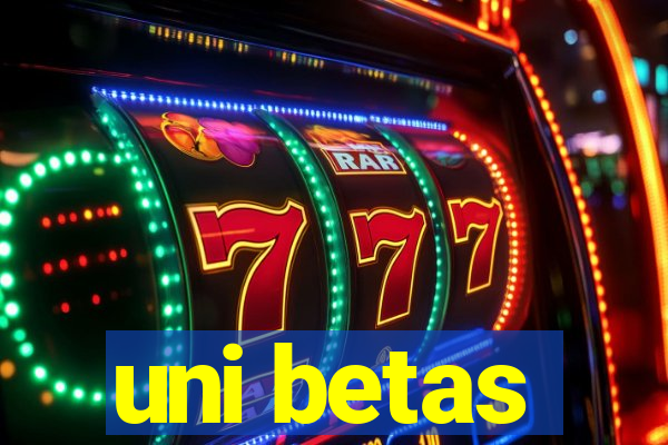 uni betas